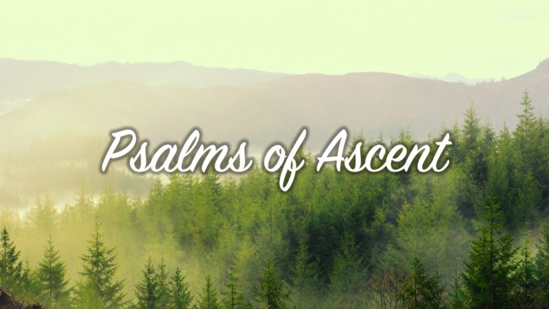 Psalms of Ascent