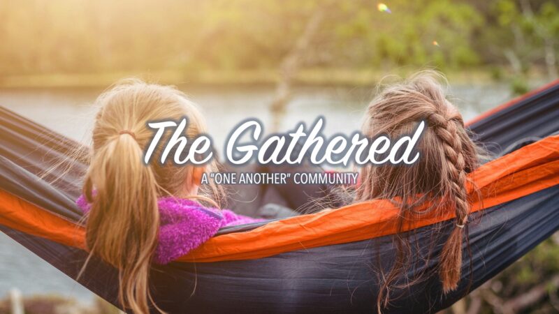 The Gathered: A One Another People